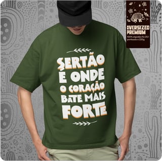 Nome do produto Camiseta Unissex Oversized – Sertão e onde o coração bate mais forte 
