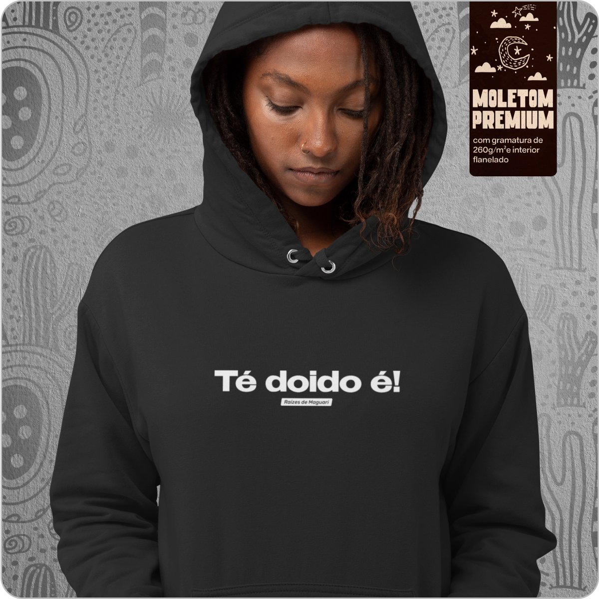 Nome do produto: Moletom Canguru Prime Unissex – Té doido é!