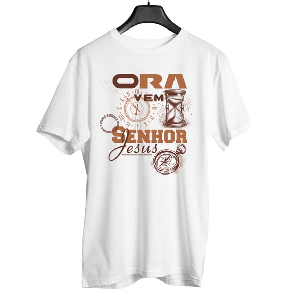 Camiseta Cristã Ora Vem Senhor Jesus – Relógio e Ampulheta Profética