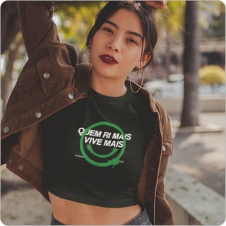 Cropped Feminino Quality – Quem Rir Mais Vive Mais 