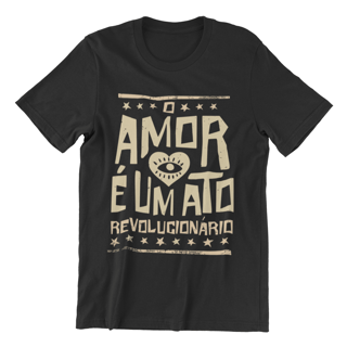 Nome do produto Camiseta O Amor É Um Ato Revolucionário