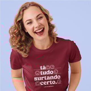 Nome do produto Camiseta Feminina Quality – Ta Tudo Surtando Certo 