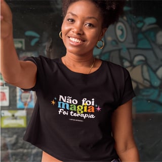 Nome do produto Cropped Feminino Quality –  Não Foi Magia, Foi Terapia 