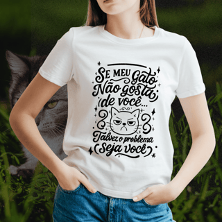  Camiseta Humor Gato O Problema é Você | Catmosfera
