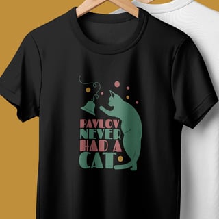 Pavlov never had a cat - Unissex - Quality