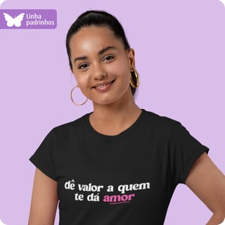 Camiseta Feminina Baby Long Quality  – De Valor a Quem Te Da Amor