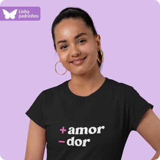 Camiseta Feminina Baby Long Quality – + Amor - Dor 