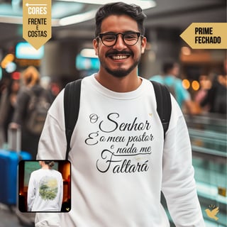 O Senhor é o meu pastor - Moletom Prime Fechado