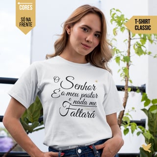 Nome do produto O Senhor é o meu Pastor - Texto - T-Shirt Classic