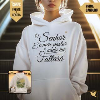 Nome do produto O Senhor é o meu pastor - Moletom Prime Canguru