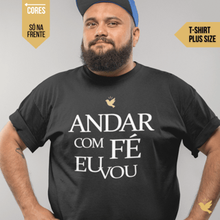 Andar com Fé Eu Vou - T-Shirt Plus Size