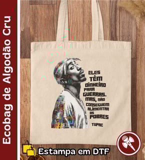 Frase do Tupac - Ecobag Algodão Cru