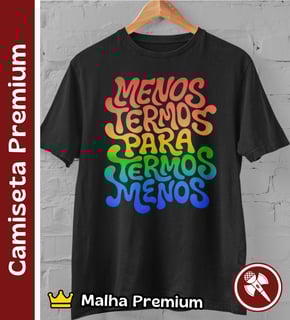 Menos Termos - Camiseta Premium