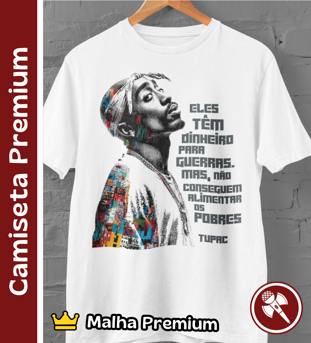 Nome do produto: Frase do Tupac - Camiseta Premium
