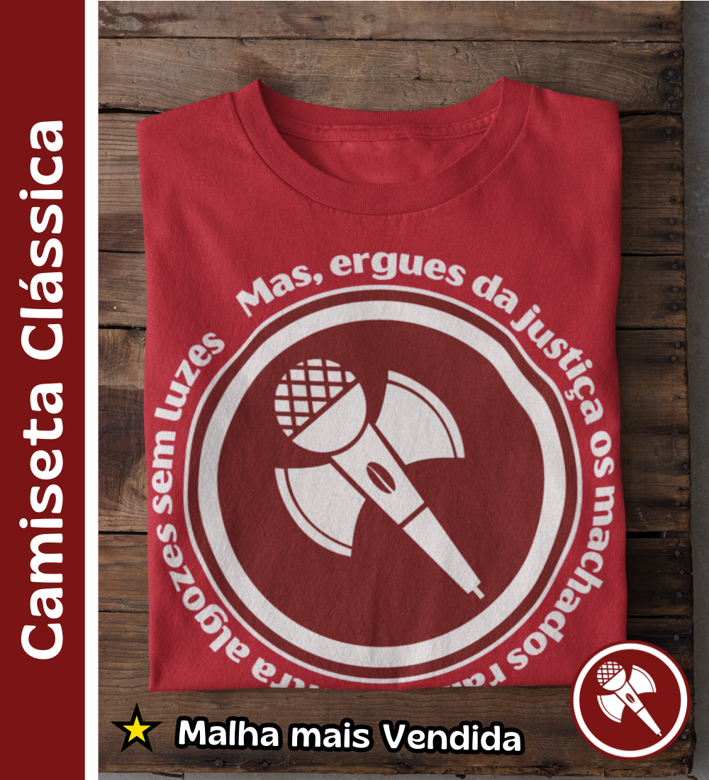 Nome do produto: Mas, Ergues da Justiça - Camiseta Clássica