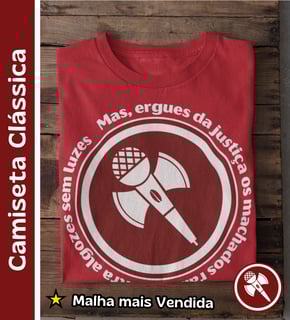 Mas, Ergues da Justiça - Camiseta Clássica
