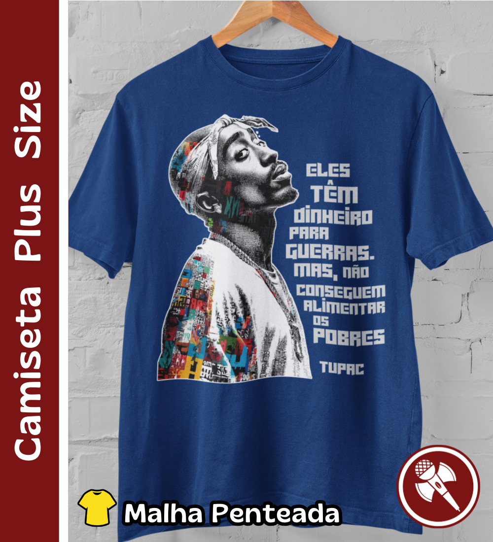 Nome do produto: Frase do Tupac - Camiseta Plus Size