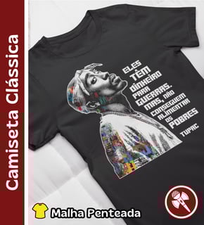 Frase do Tupac - Camiseta Clássica