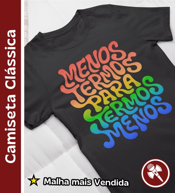 Menos Termos - Camiseta Clássica