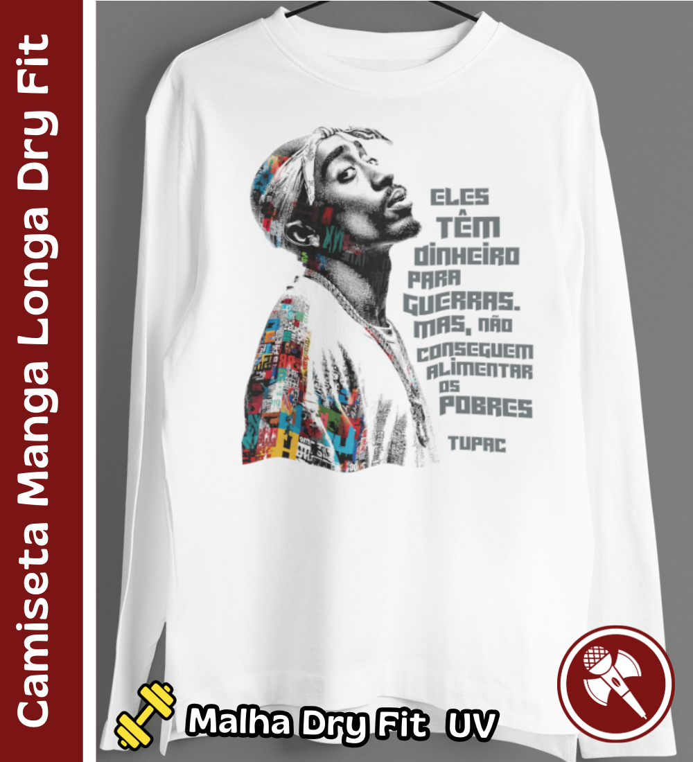 Nome do produto: Frase do Tupac - Camiseta Manga Longa Sport Dry UV