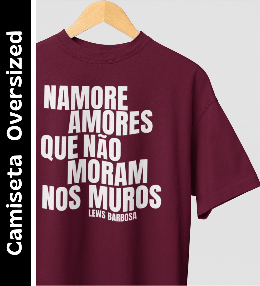 Nome do produto: Namore Amores - Camiseta Oversized