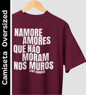 Nome do produto Namore Amores - Camiseta Oversized