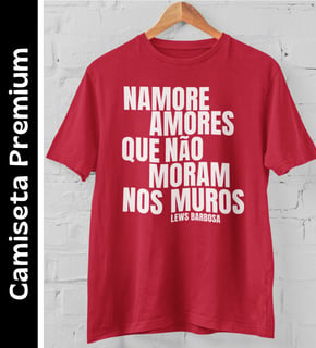 Namore Amores - Camiseta Premium