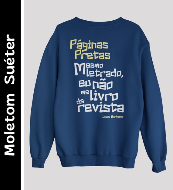 Páginas Pretas - Moletom Suéter