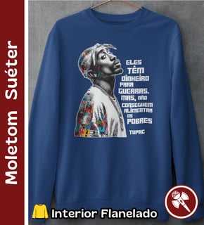 Frase do Tupac - Moletom Suéter