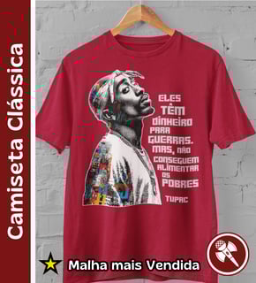Frase do Tupac - Camiseta Clássica