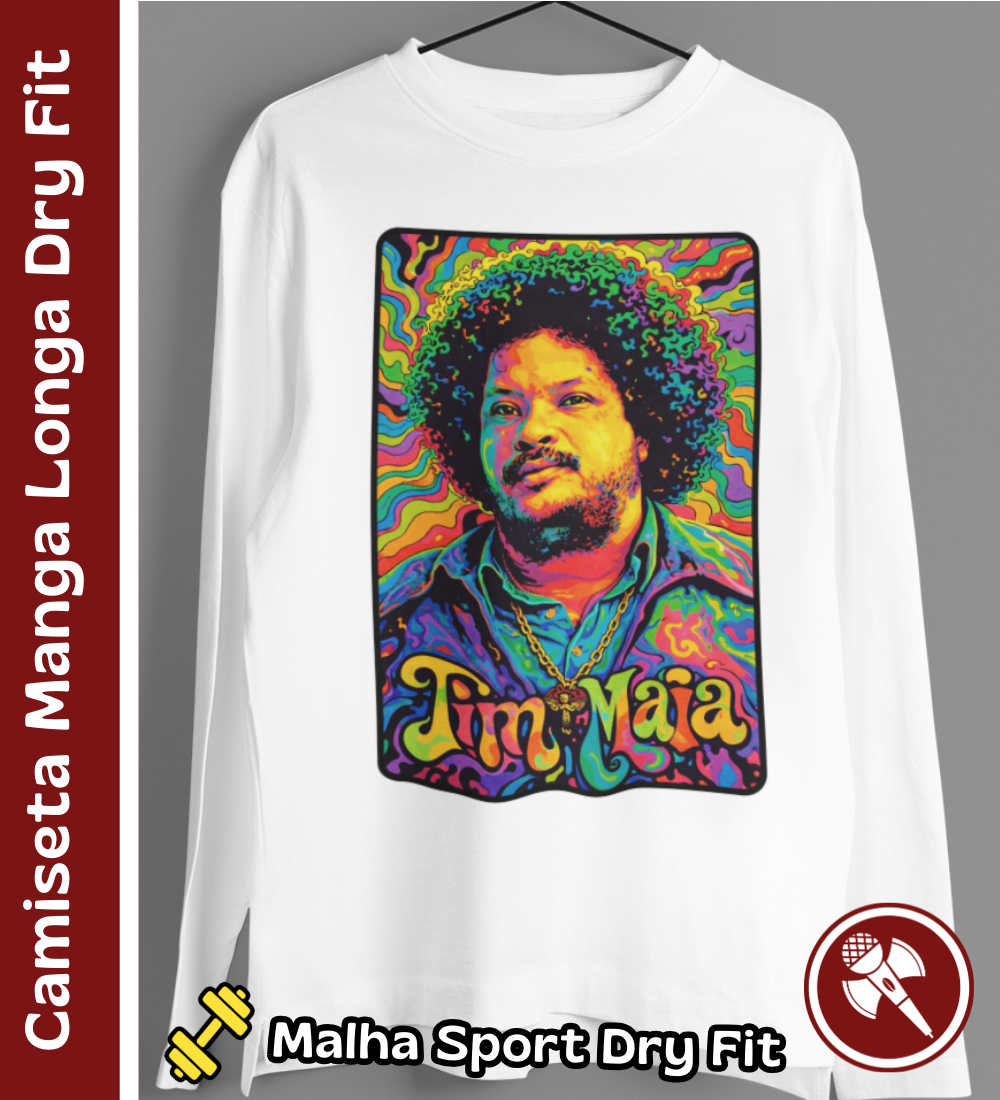 Nome do produto: Tim Maia Psicodélico - Camiseta Manga Longa Sport Dry UV