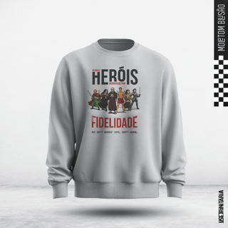 Nome do produtoMoletom Blusão – Meus heróis morreram por fidelidade