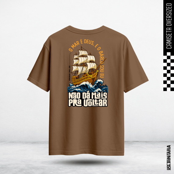 Camiseta Oversized (frente e costas) – O mar é Deus