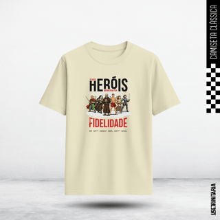 Nome do produtoCamiseta Clássica – Meus heróis morreram por fidelidade