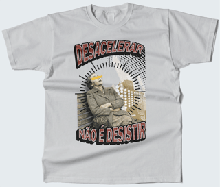 Nome do produtoCamiseta Desacelerar não é desistir