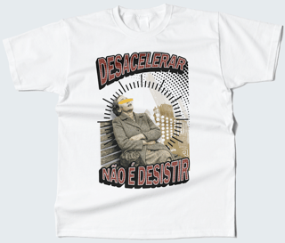Nome do produtoCamiseta Desacelerar não é desistir