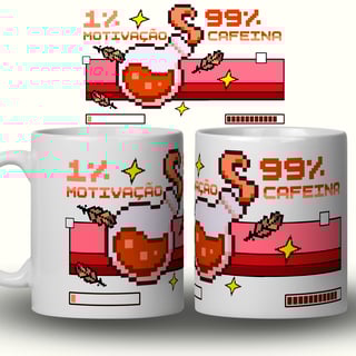 Nome do produto Caneca 1% motivação 99% cafeina
