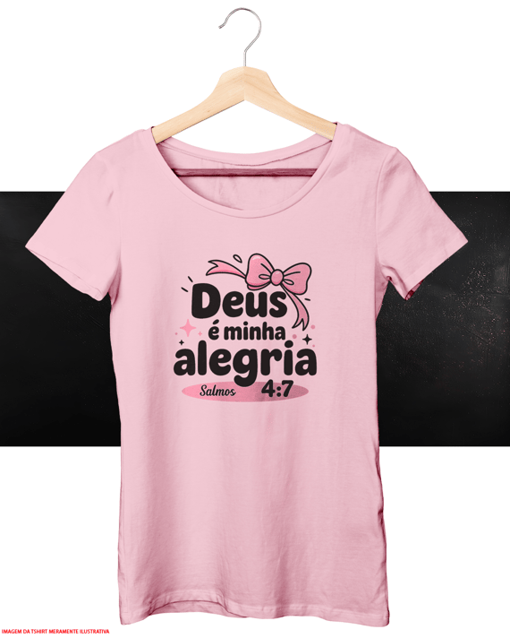 T-Shirt Feminina - Deus é minha alegria 