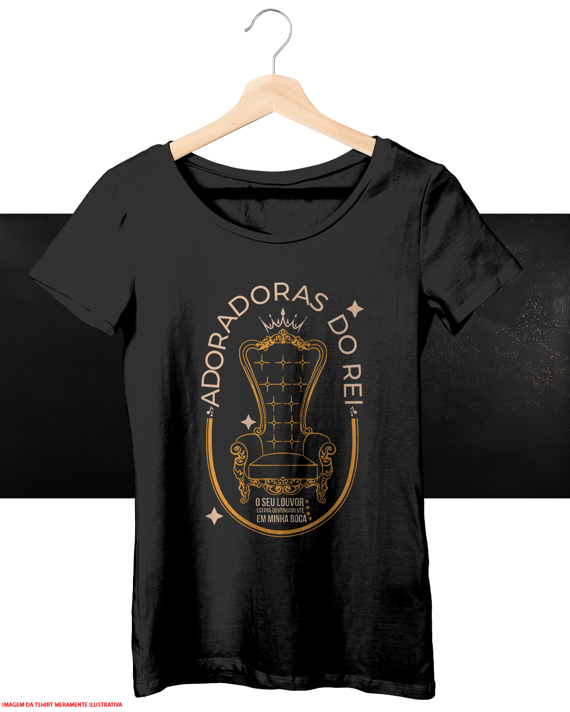 T-Shirt Feminina - Adoradoras do rei