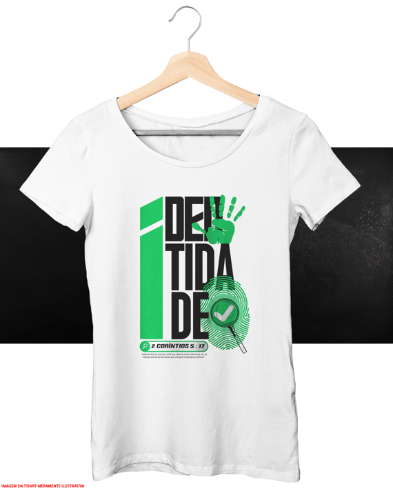 T-Shirt Feminina - Identidade