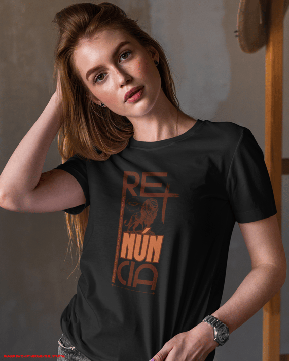 T-Shirt Feminina - Renúncia 