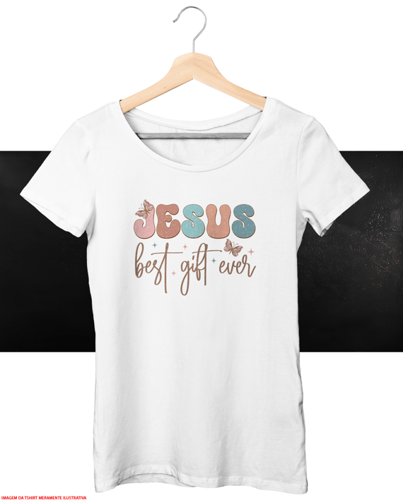 T-Shirt Feminina - Jesus best gift ever