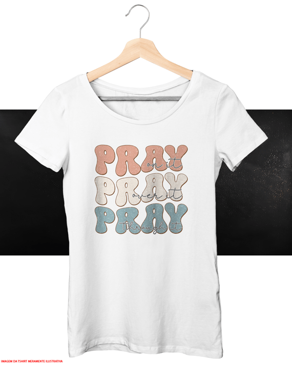 T-Shirt Feminina - Pray an It