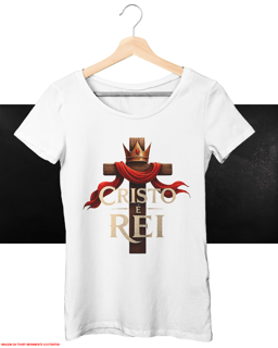 T-Shirt Feminina - Cristo é rei