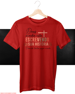 Nome do produto T-Shirt Unissex - Deus ainda está escrevendo sua história 