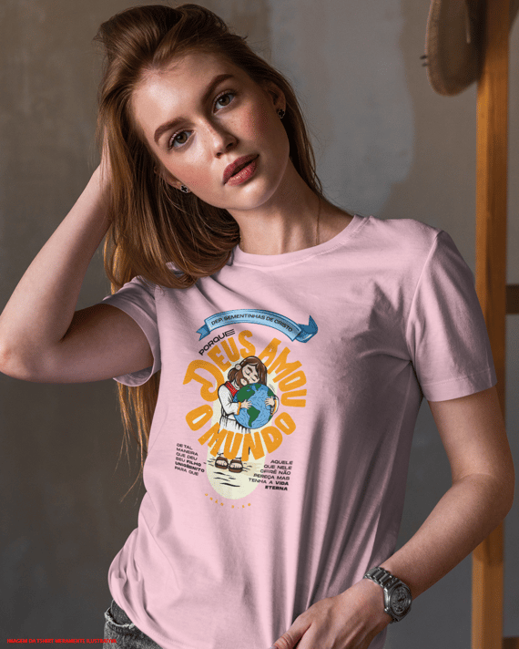 T-Shirt Feminina - Deus amou o mundo