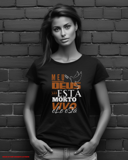 T-Shirt Feminina - Vivo ele está 