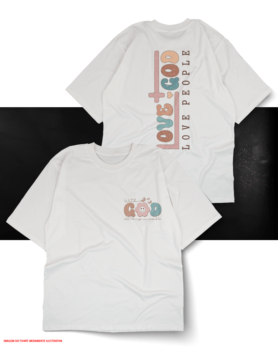 T-Shirt Oversized Unissex - Whit God all thing are possible