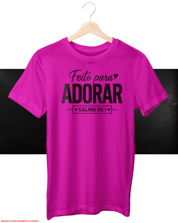 T-Shirt Unissex - Feito para adorar