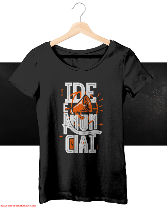 T-Shirt Feminina - Ide e anunciai
